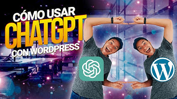 Conecta WordPress y ChatGPT | Plugin Completo y Fácil
