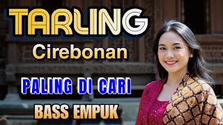 TARLING TENGDUNG - LAGU TARLING PALING DI CARI - KOLEKSI LAGU DAERAH PANTURA - DANGDUT TARLING MERDU