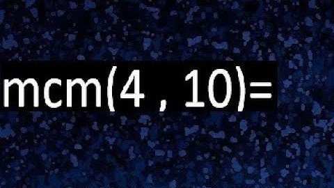 minimo comun multiplo de 4 y 10 . mcm(4,10)