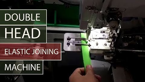 FULLY AUTOMATIC ELASTIC JOINING MACHINE