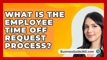 What Is The Employee Time Off Request Process? - BusinessGuide360.com