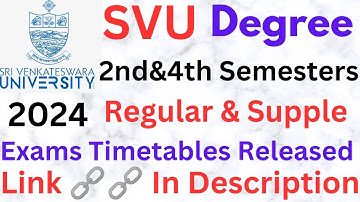 SVU Degree 2nd&4th Semesters All Courses Examinations Timetables Released-2024 | Link In Description