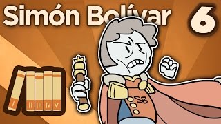 Simón Bolívar - All Good Things - Extra History - Part 6