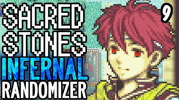 WRONG GAME DUDE. Fire Emblem: The Sacred Stones INFERNAL RANDOMIZER. Part 9