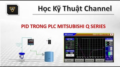 Tổng Quan Và Chương Trình Tiêu Chuẩn Thuật Toán PID Trong PLC Q Mitsubishi