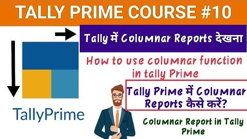 Columnar Report Report in Tally Prime | How to use Columnar Function | Modern Accountancy 🔥🔥