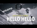 KIGOTO - HELLO HELLO (OFFICIAL VIDEO)