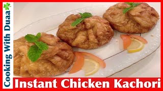 Chicken Kachori Made With Frozen Paratha(Super Easy) l How To Make Kachori l Cooking With Duaa