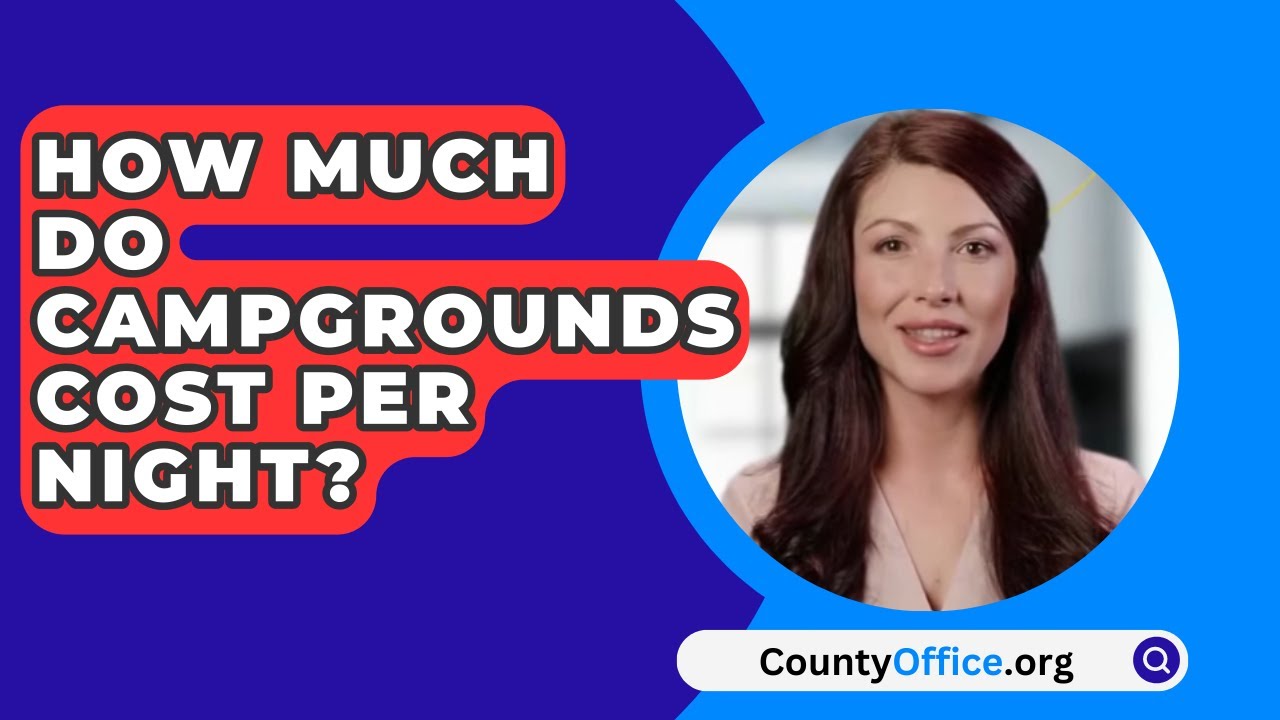 How Much Do Campgrounds Cost Per Night? YouTube