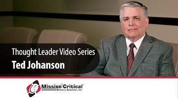 Who is Mission Critical Delivery Solutions? | Ted Johanson