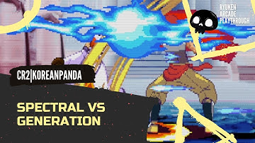 Spectral vs Generation [Ryuken Arcade Playthrough - No Commentary]