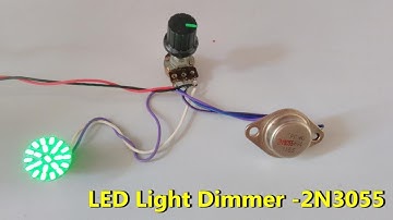 LED Light dimmer controller using 2N3055 NPN transistor | Less circuit | Low cost