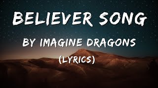 Believer (Lyrics/Lyrical video) - Imagine Dragons