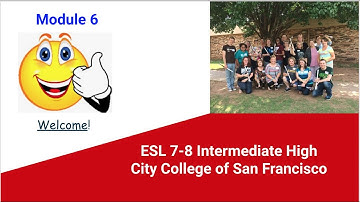 ESL 7-8 Welcome Video Module 6