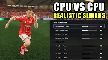 EA FC 26 CPU VS CPU Realistic Sliders + Gameplay