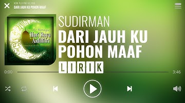 Sudirman - Dari Jauh Ku Pohon Maaf [Lirik]