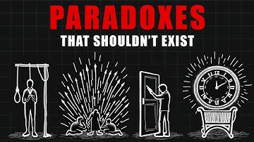 3 Hours of Paradoxes That Shouldn