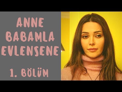 Anne Babamla Evlensene | 1. Bölüm