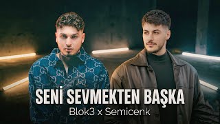 Blok3 & Semicenk - Seni Sevmekten Başka (2026 Remix)