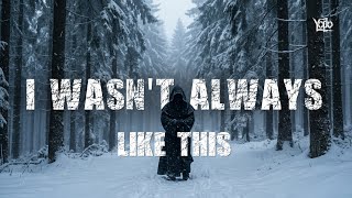 I Wasn't Always Like This (Official Music Video) | Yodo