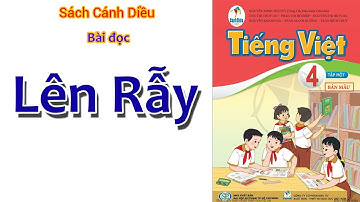 Lên rẫy - Bài đọc | Sách Cánh Diều | Tiếng Việt Lớp 4