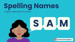 Spelling Names Practice American English For Adult Beginners