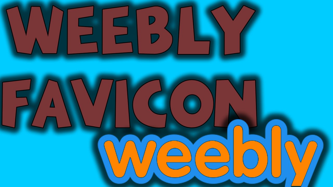 HOW TO ADD FAVICON IN WEEBLY YouTube