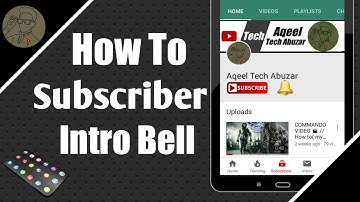 How to Subscribe and Bell Intro on|🔥 Smartphone Tutorial |by AqeelTechAbuzar