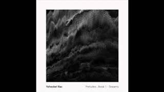 Download lagu Yehezkel Raz - Preludes, Book 1 - Streams (Full Album)