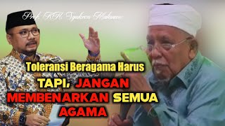 Toleransi Beragama Harus. Tapi, Jangan Membenarkan Semua Agama || KH. Syukron Makmun