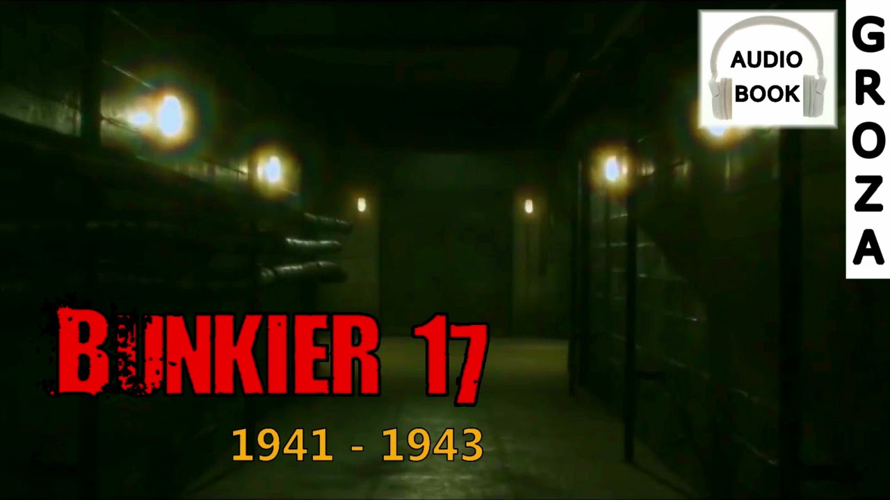 Bunkier 17 - pełny audiobook, groza, druga wojna światowa