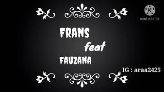 Frans feat Fauzana - Panek Di Awak Kayo Di Urang || Lirik Lagu Minang Terbaru 2020