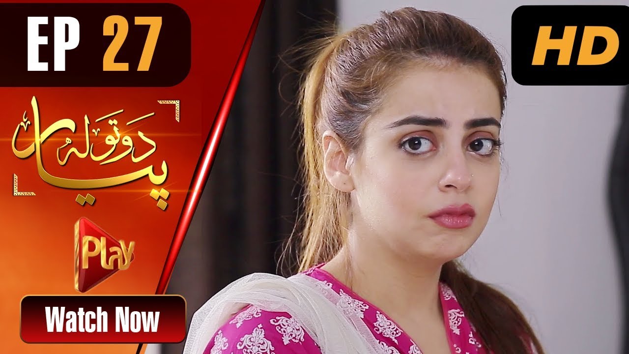 Do Tola Pyar - Episode 27 Play Tv Jul 26, 2019