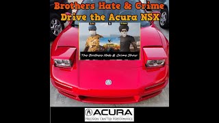 The Brothers Hate and Crime drive the Acura NSX in SoCAL "Operation Claro's Italian Market."