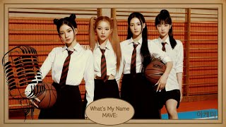 What's My Name - Mave: (메이브) Karaoke Hangul Lyrics 가사