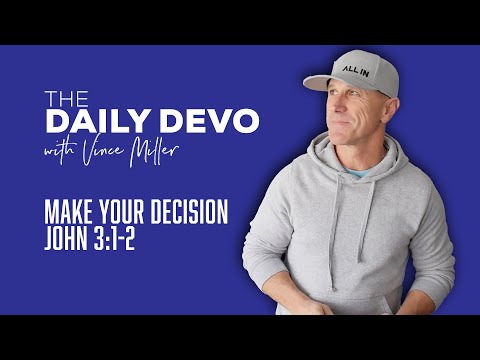 Make Your Decision | John 3:1-2