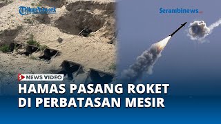 Penampakan Perbatasan Gaza dan Mesir Dipenuhi Peluncur Roket Hamas