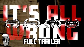 Its All Wrong - Official Trailer [Short Film - 2024]