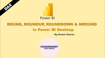 DAX - ROUND, ROUNDUP, ROUNDDOWN & MROUND in Power BI