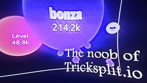 The noob of Tricksplit.io 🤓