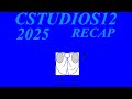 CSTUDIOS12 2025 RECAP