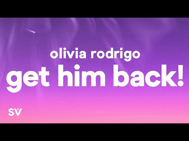 Olivia Rodrigo - get him back! (Lyrics) class=