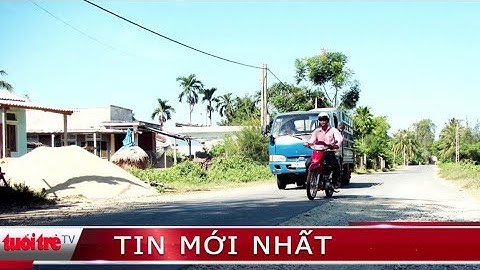 ⚡ Tin mới nhất | Tan hoang Quốc lộ 24A