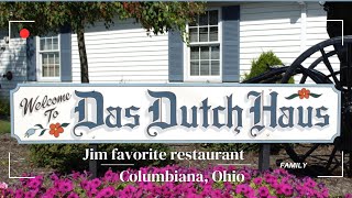 Dinner at the Das Dutch Haus restaurant Columbiana Ohio .