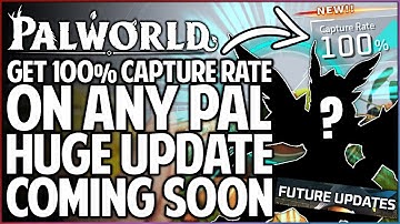 Palworld - WARNING: BIG Capture Rate Buff & Save Corruption - HUGE Update Coming - New Pals & More!