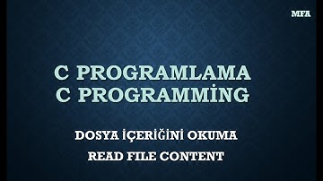 C Dilinde Dosya İçeriğini Okuma