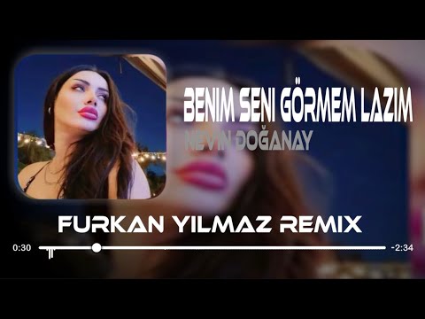 Nevin Doğanay - Benim Seni Görmem Lazım ( Furkan Yılmaz Remix ) Evimde duramıyorum