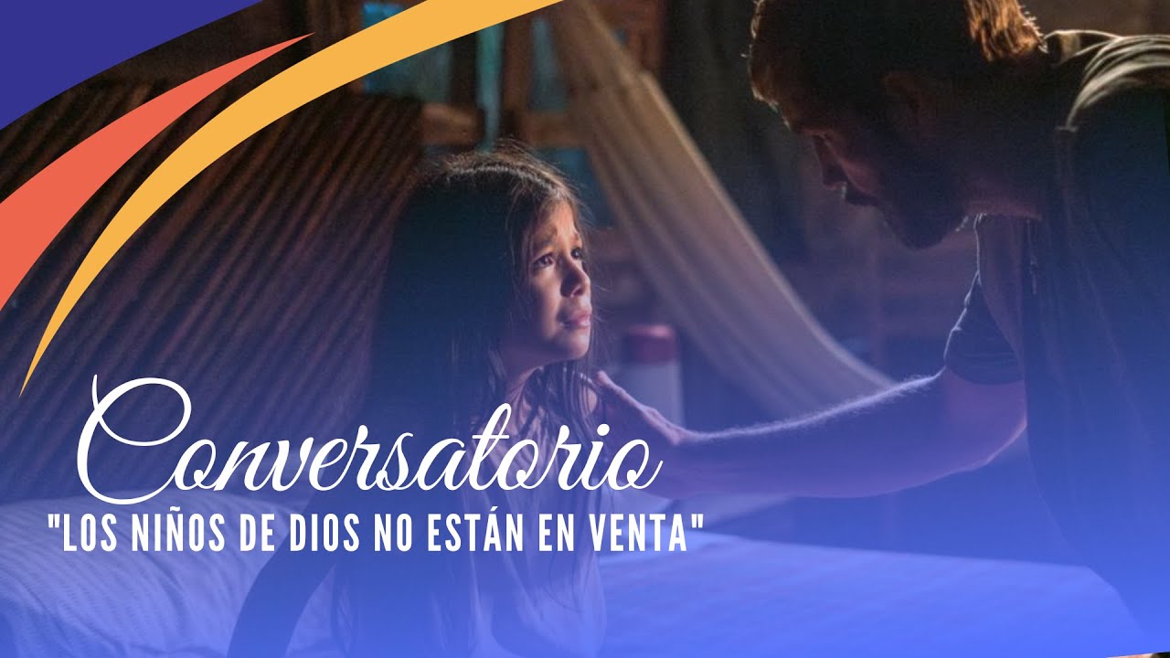 CONVERSATORIO: LOS NIÑOS DE DIOS NO ESTÁN A LA VENTA - YouTube