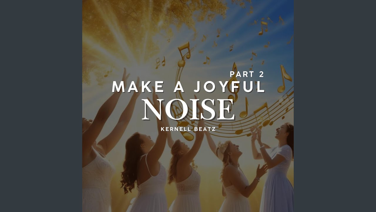 Make a Joyful Noise - YouTube