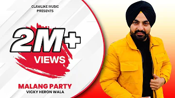 Malang Party | Vicky Heron Wala  | New Video Song | Latest Punjabi Song | Clawlike Music | Mj Record